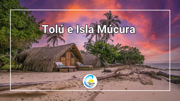 Tolú e Isla Múcura